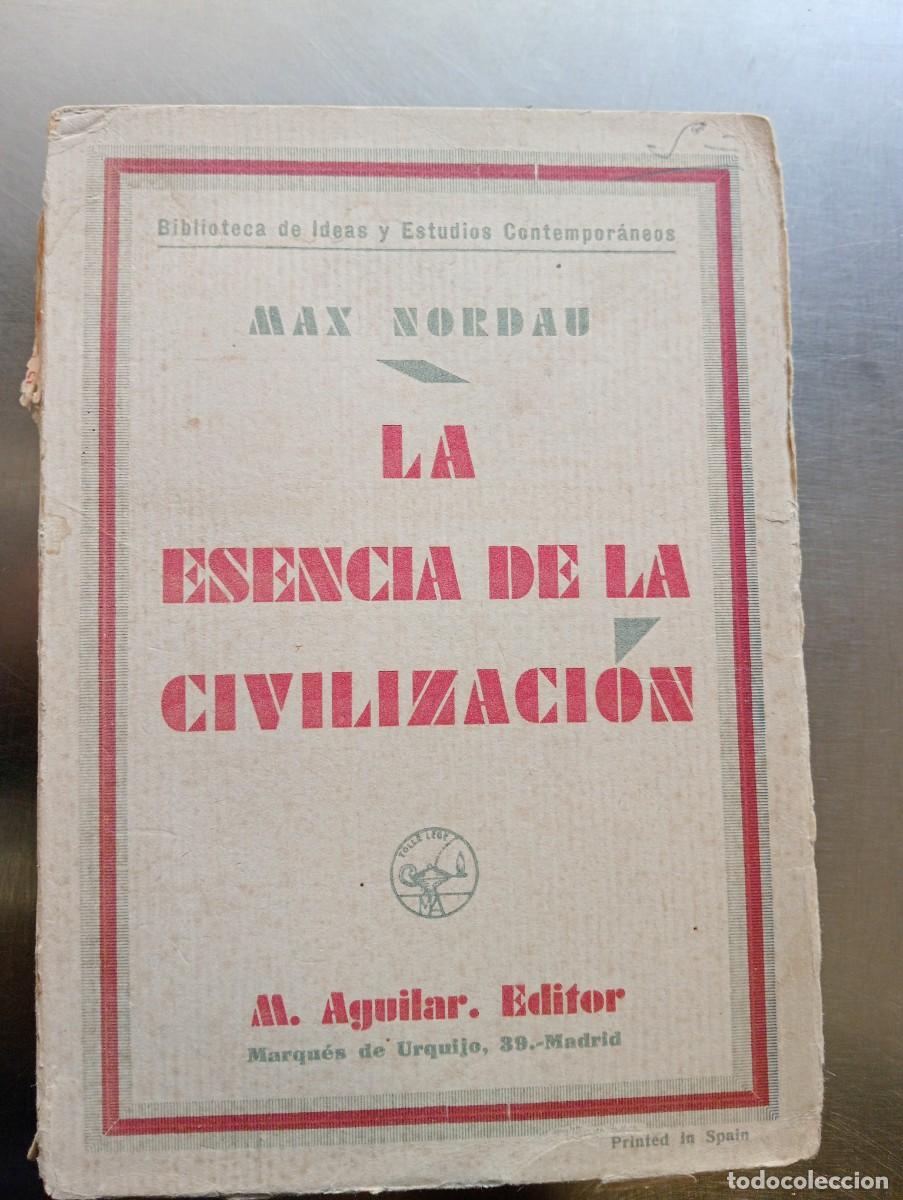 Libros: NORDAU, MAX. - La esencia de la civilizaci&oacute;n. - Foto 1