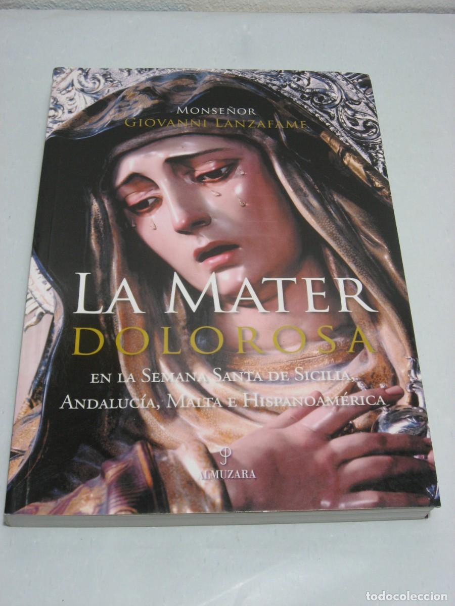 Libros: LA MATER DOLOROSA en la Semana Santa de Sicilia, Andaluc&iacute;a, Malta e Hispanoam&eacute;rica - Monse&ntilde;or Giovan