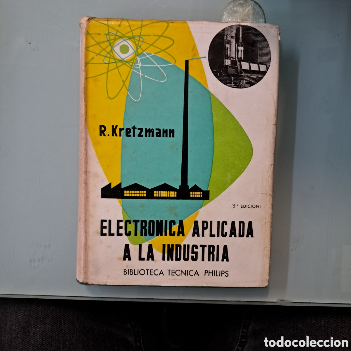 Libros: Kretzmann,Electr&oacute;nica aplicada a la industria, Philips - Foto 1