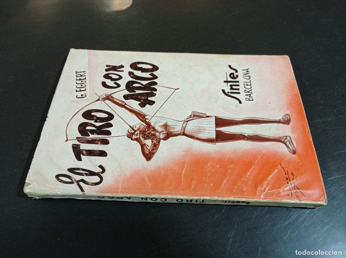 Libros: 1956 - GUSTAVO EGGERT. El tiro con arco - Foto 1