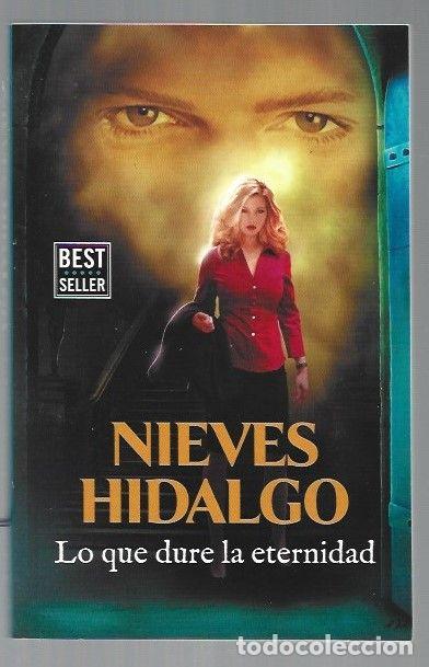 Libros: LO QUE DURE LA ETERNIDAD - HIDALGO, NIEVES - Foto 1