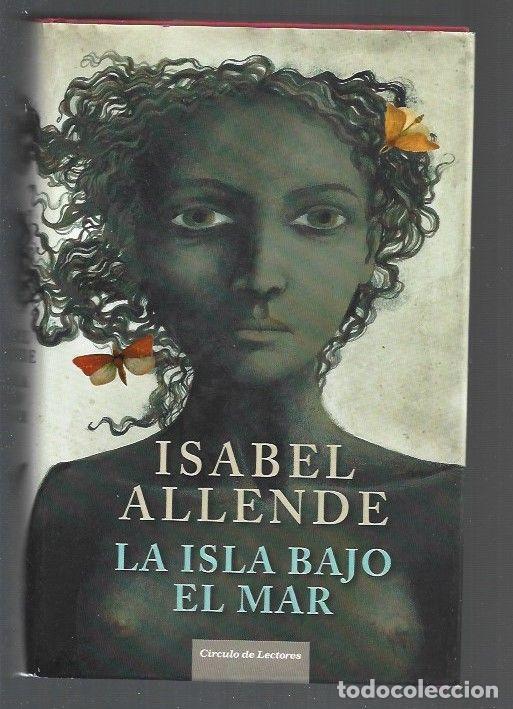 Libros: ISLA BAJO EL MAR - LA - ALLENDE, ISABEL - Foto 1