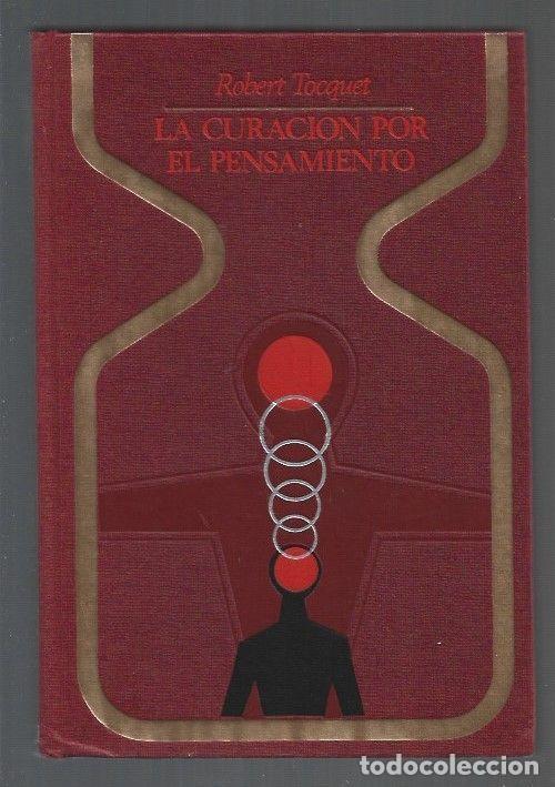 Libros: CURACION POR EL PENSAMIENTO - LA - TOCQUET, ROBERT - Foto 1
