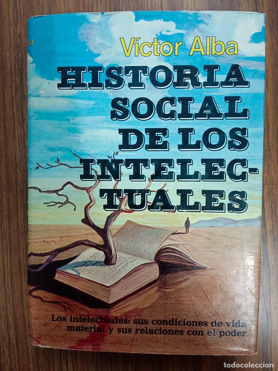 Libros: HISTORIA SOCIAL DE LOS INTELECTUALES - Victor Alba - Foto 1