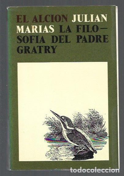 Libros: FILOSOFIA DEL PADRE GRATRY - LA - MARIAS, JULIAN - Foto 1