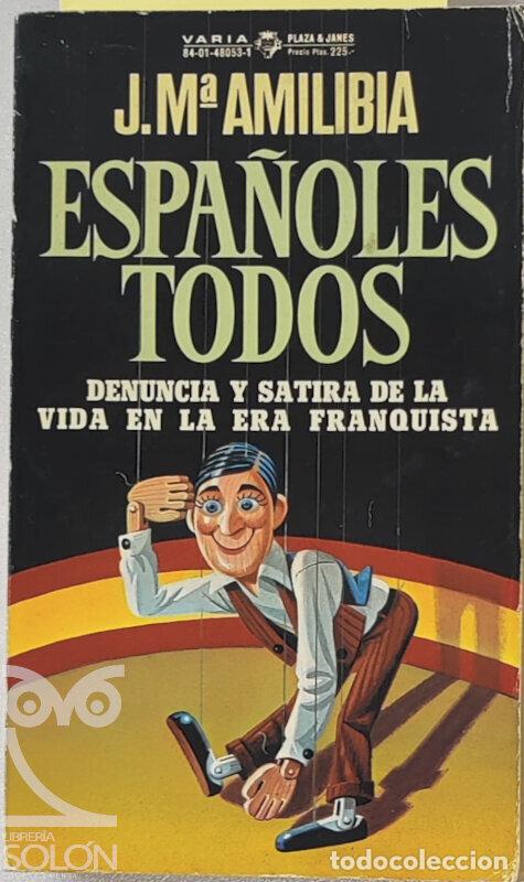 Libros: Espa&ntilde;oles todos - Jes&uacute;s Mar&iacute;a Amilibia - Foto 1
