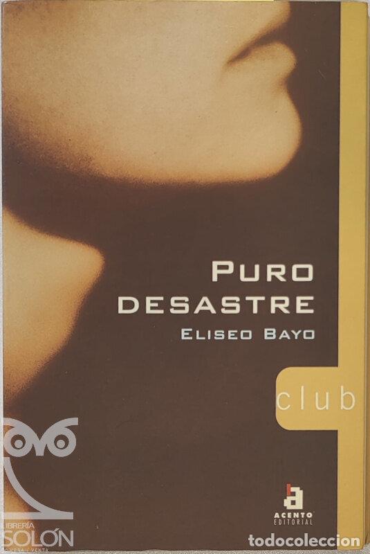 Libros: Puro desastre - Eliseo Bayo - Foto 1