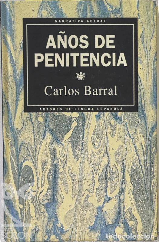 Libros: A&ntilde;os de penitencia - Carlos Barral - Foto 1