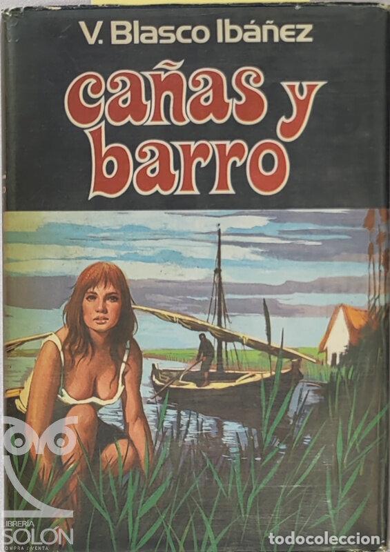 Libros: Ca&ntilde;as y barro - Vicente Blasco Ib&aacute;&ntilde;ez - Foto 1