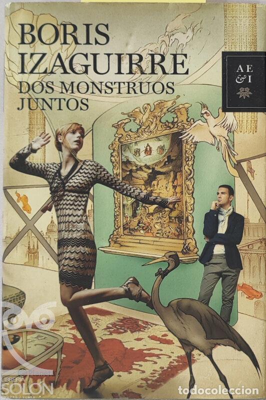 Libros: Dos monstruos juntos - Boris Izaguirre - Foto 1