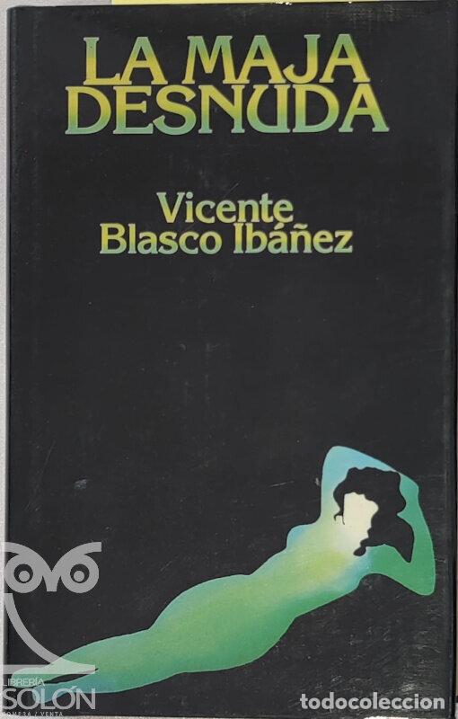 Libros: La maja desnuda - Vicente Blasco Ib&aacute;&ntilde;ez - Foto 1