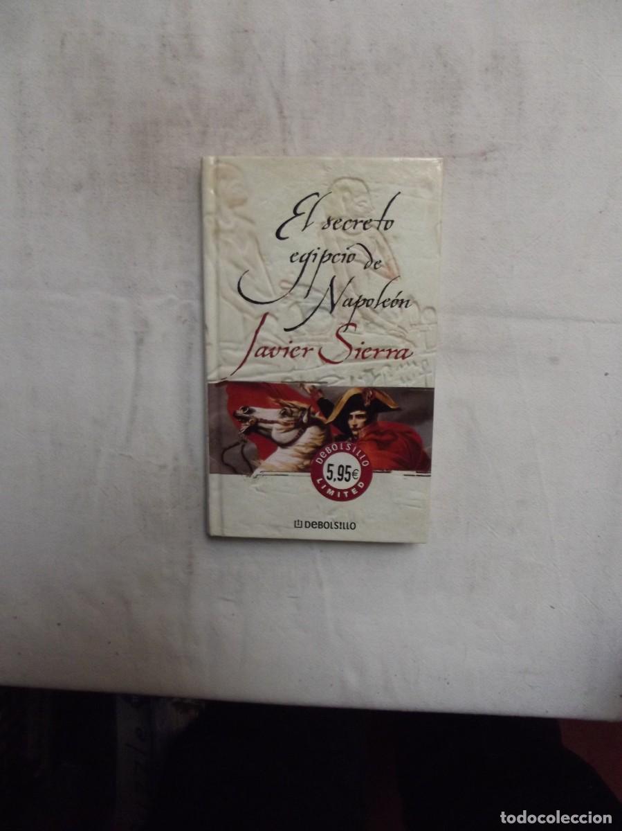 Libros: EL SECRETO EGIPCIO DE NAPOLEON DE JAVIER SIERRA - Foto 1