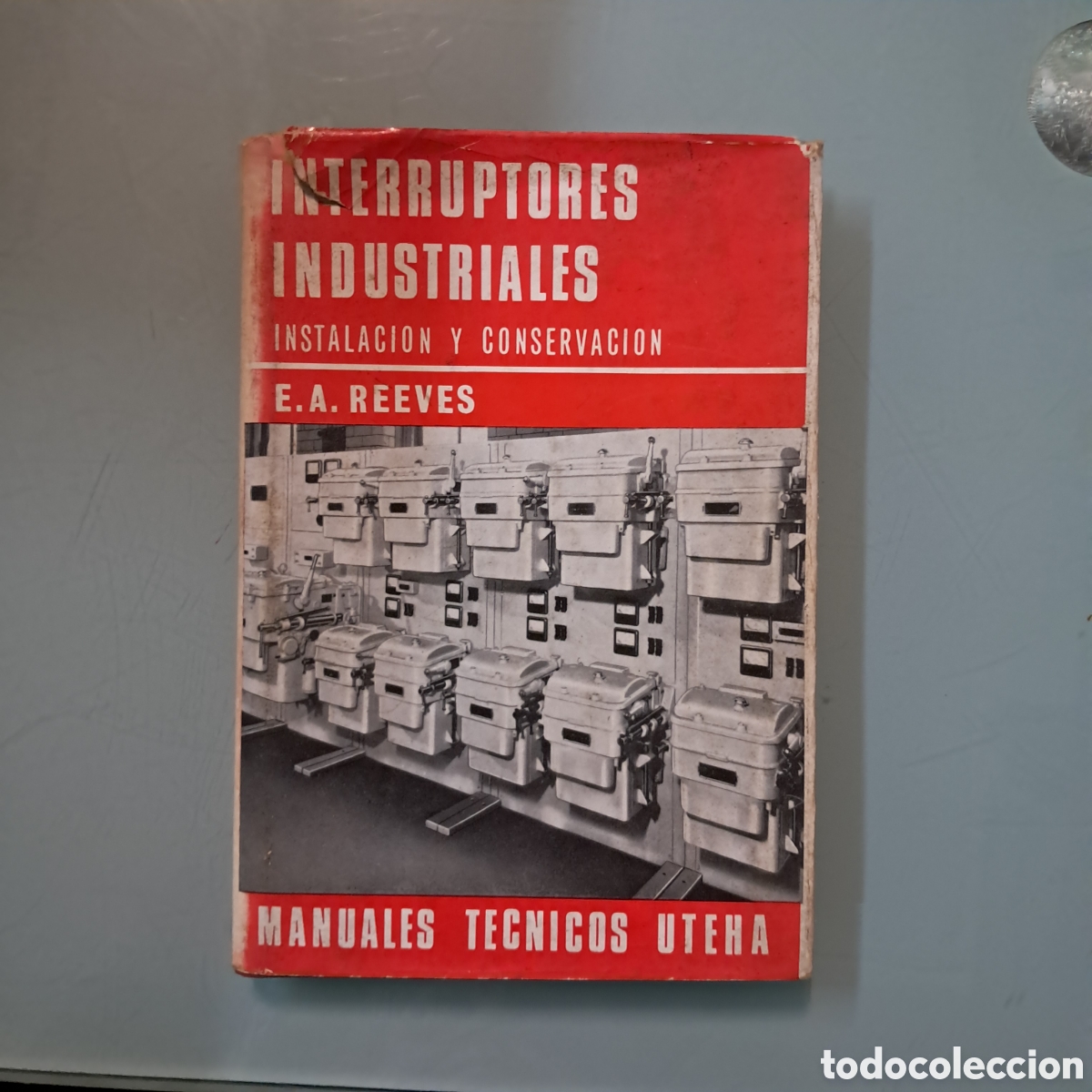 Libros: E.A. Reyes Interruptires industriales, Uteha - Foto 1