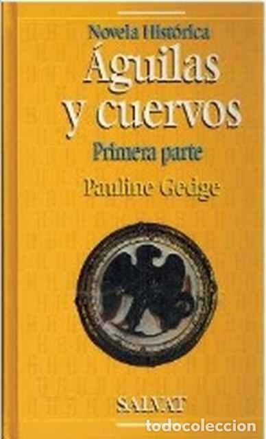 Libros: &Aacute;guilas y cuervos. Primera parte - Pauline Gedge - Foto 1