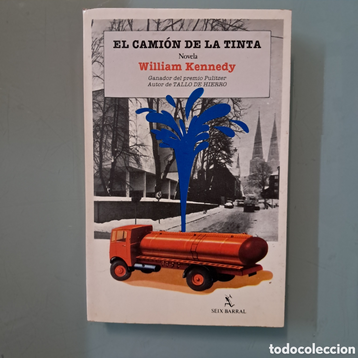 Libros: William Kennedy, El cami&oacute;n de tinta, Seix Barral - Foto 1