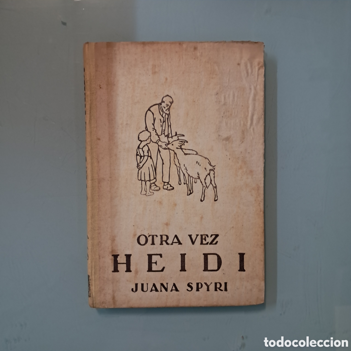 Libros: Juana Spyri, Otra vez Heidi,Ed Juventud - Foto 1