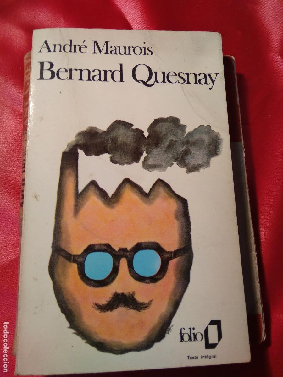 Libros: Andr&eacute; Maurois Bernard Quesnay L.11029-1671 - Foto 1