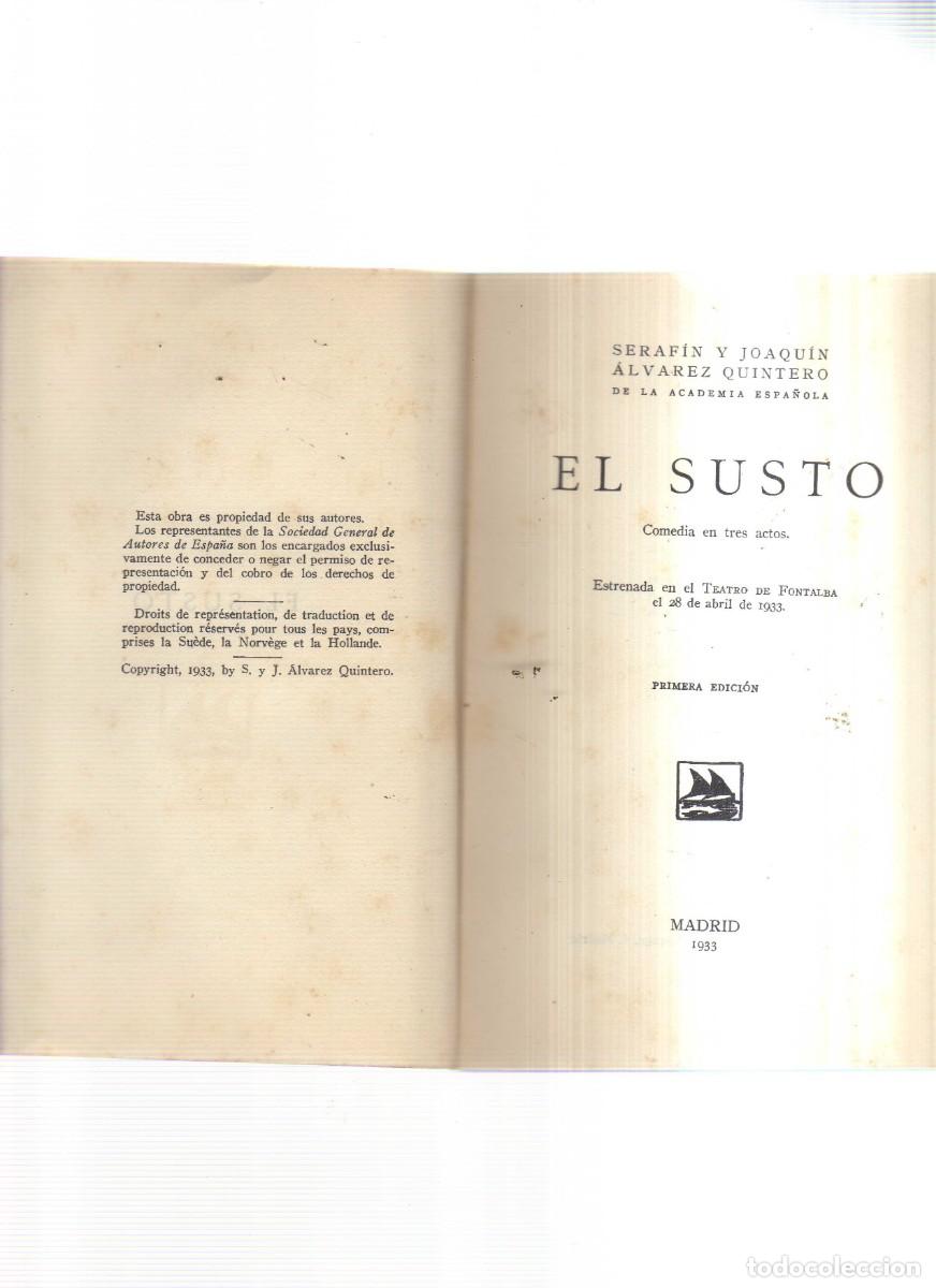 Libros: EL SUSTO COMEDIA EN TRS ACTOS SERAFIN Y JUAQUIN ALVAREZ QUINTERO - Foto 2