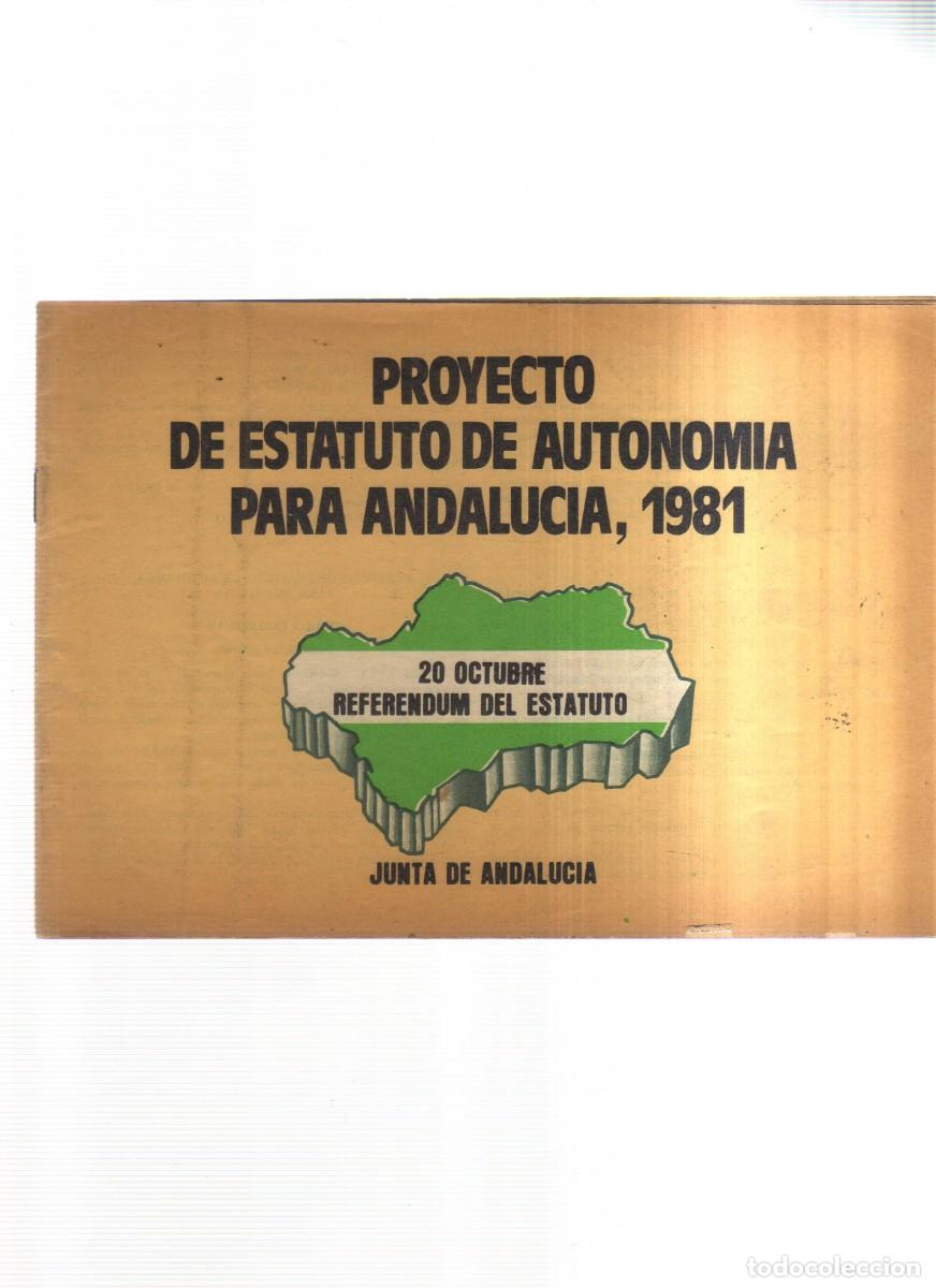 Libros: PROYECTO DE ESTATUTODE AUTONOMIA PARA ANDALUCIA 1981 JUNTA DE ANDALUCIA - Foto 1