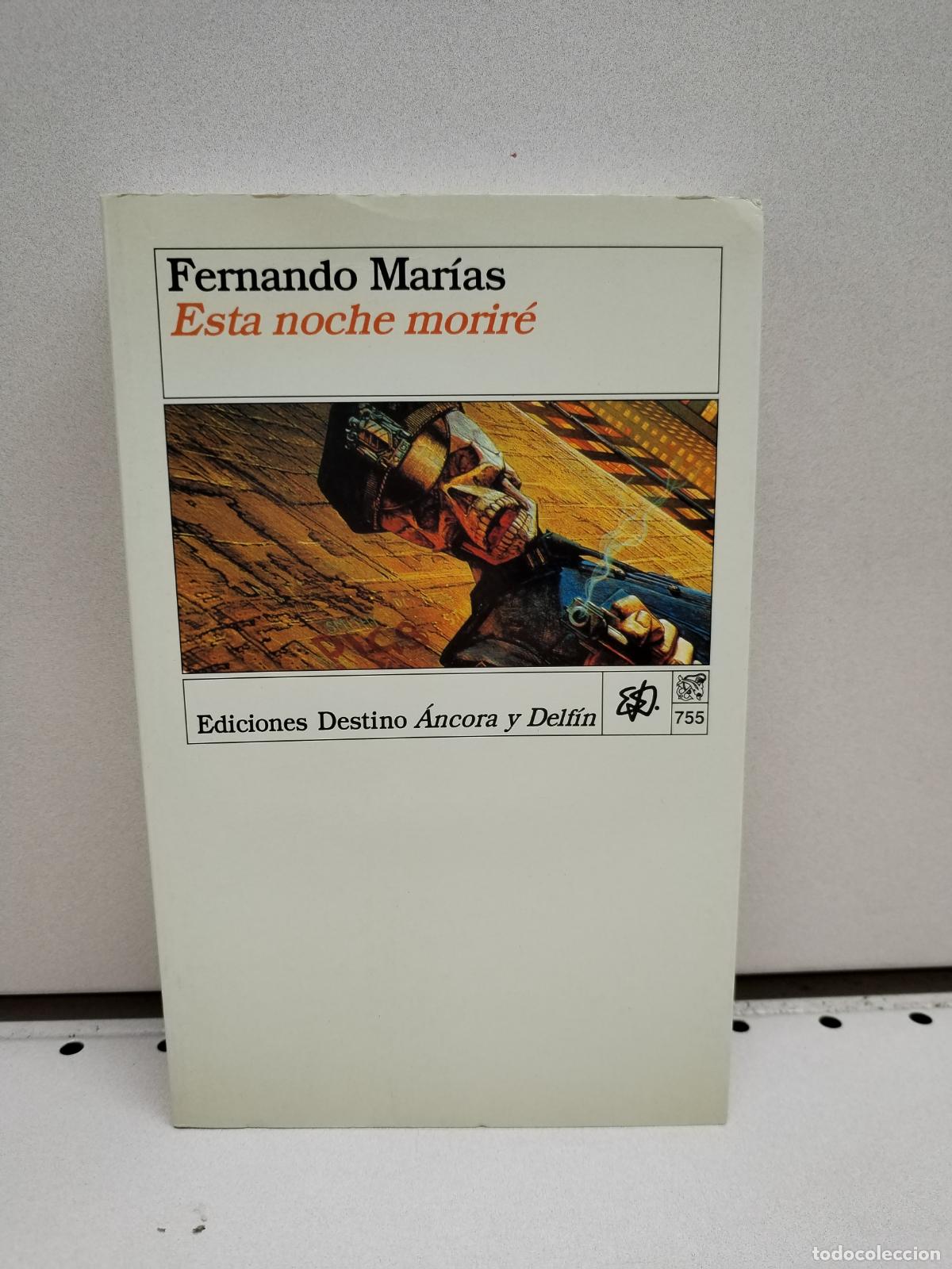 Libros: Esta noche morir&eacute; - Fernando Mar&iacute;as - Foto 1