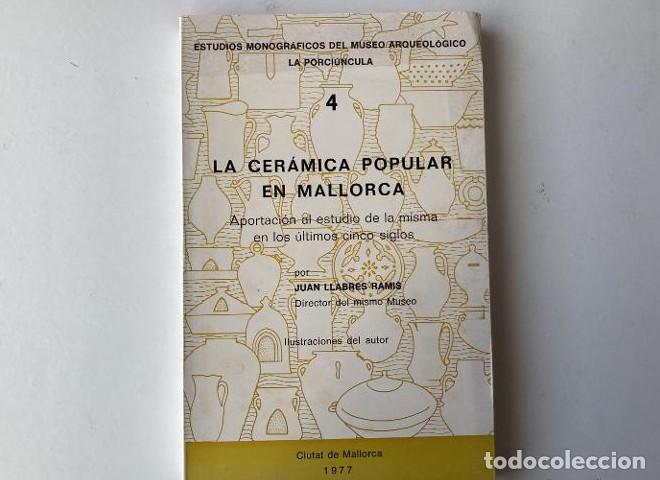 Libros: La cer&aacute;mica popular en Mallorca. Juan Llabres Ramis. -