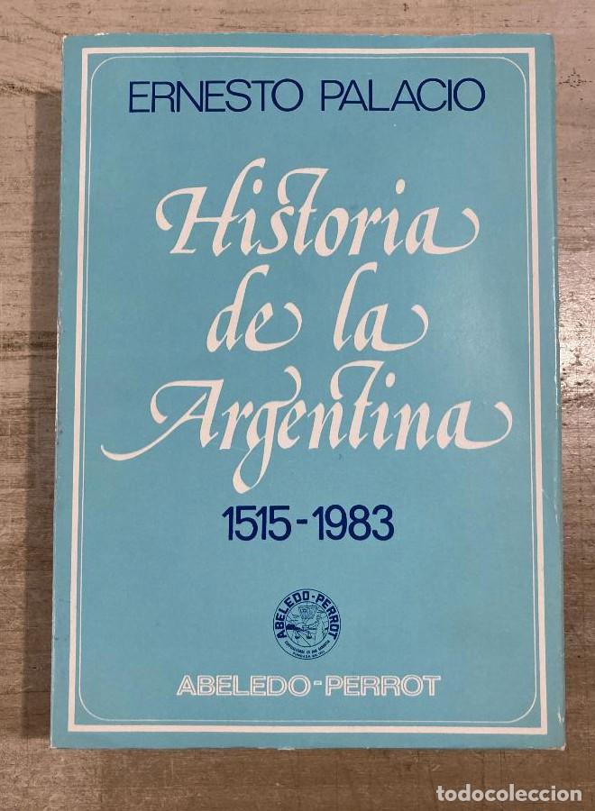 Libros: Historia de la Argentina 1515-1983. Ernesto Palacio. - - Foto 1