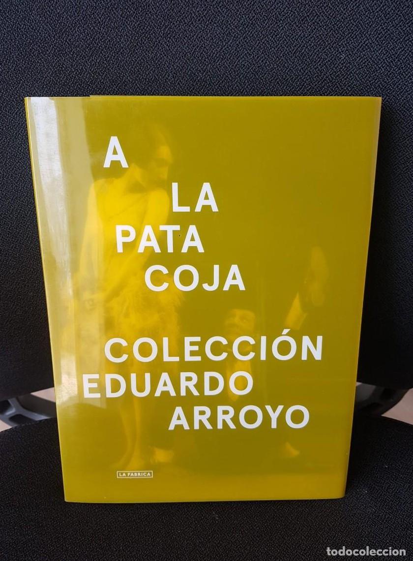 Libros: A la pata coja. Colecci&oacute;n Eduardo Arroyo - - Foto 1
