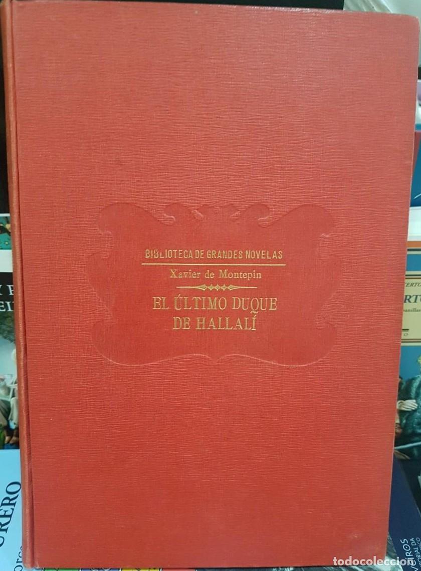 Libros: EL &Uacute;LTIMO DUQUE DE HALLAL&Iacute;. - Xavier De Montepin (T) - - Foto 1