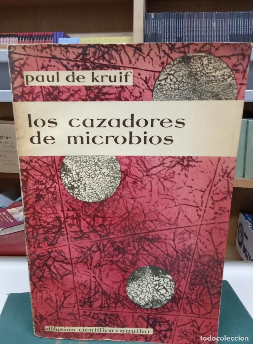 Libros: LOS CAZADORES DE MICROBIOS - PAUL DE KRUIF (b) - - Foto 1