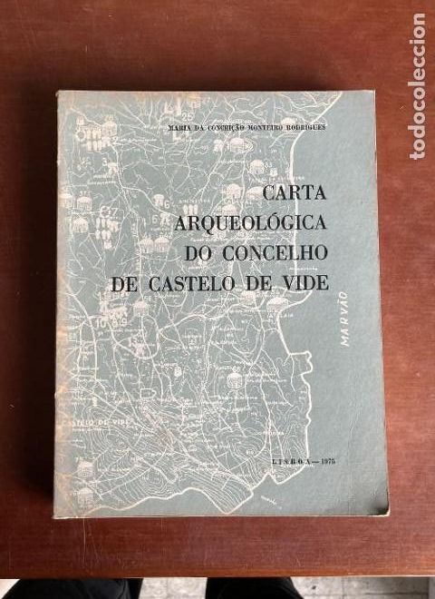 Libros: Carta arqueol&oacute;gica do Concelho de Castelo de Vide. M&ordf; da Concei&ccedil;ao Monteiro Rodrigues. -