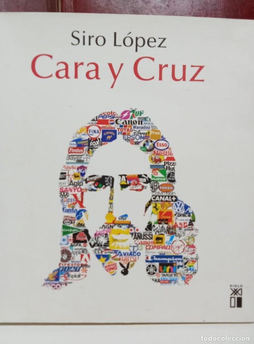 Libros: Cara y Cruz - Siro L&oacute;pez (b) - - Foto 1