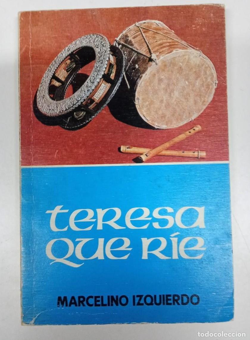 Libros: TERESA QUE RIE - MARCELINO IZQUIERDO (B) - - Foto 1
