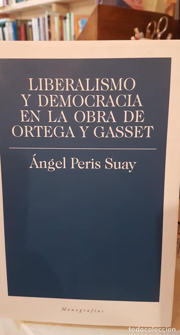Libros: Liberalismo y Democracia en la obra de Ortega y Gasset - Peris Suay, &Aacute;ngel (t) -