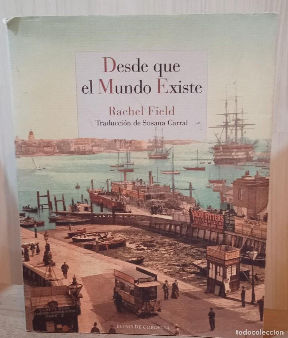 Libros: DESDE QUE EL MUNDO EXISTE - FIELD, Rachel (T) - - Foto 1