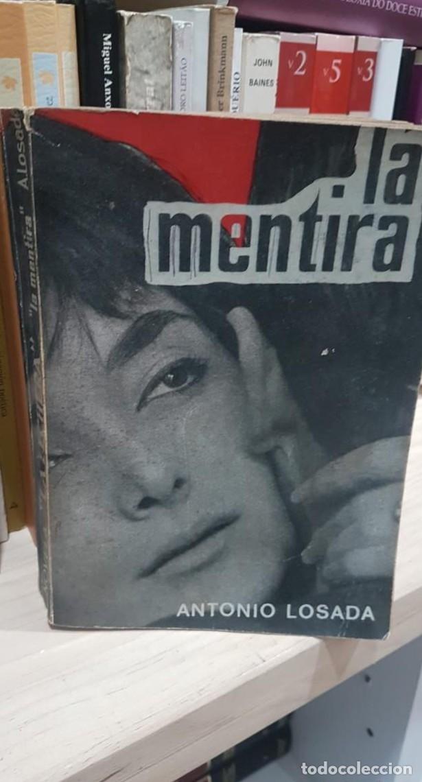 Libros: LA MENTIRA. ANTONIO LOSADA. (T) - - Foto 1