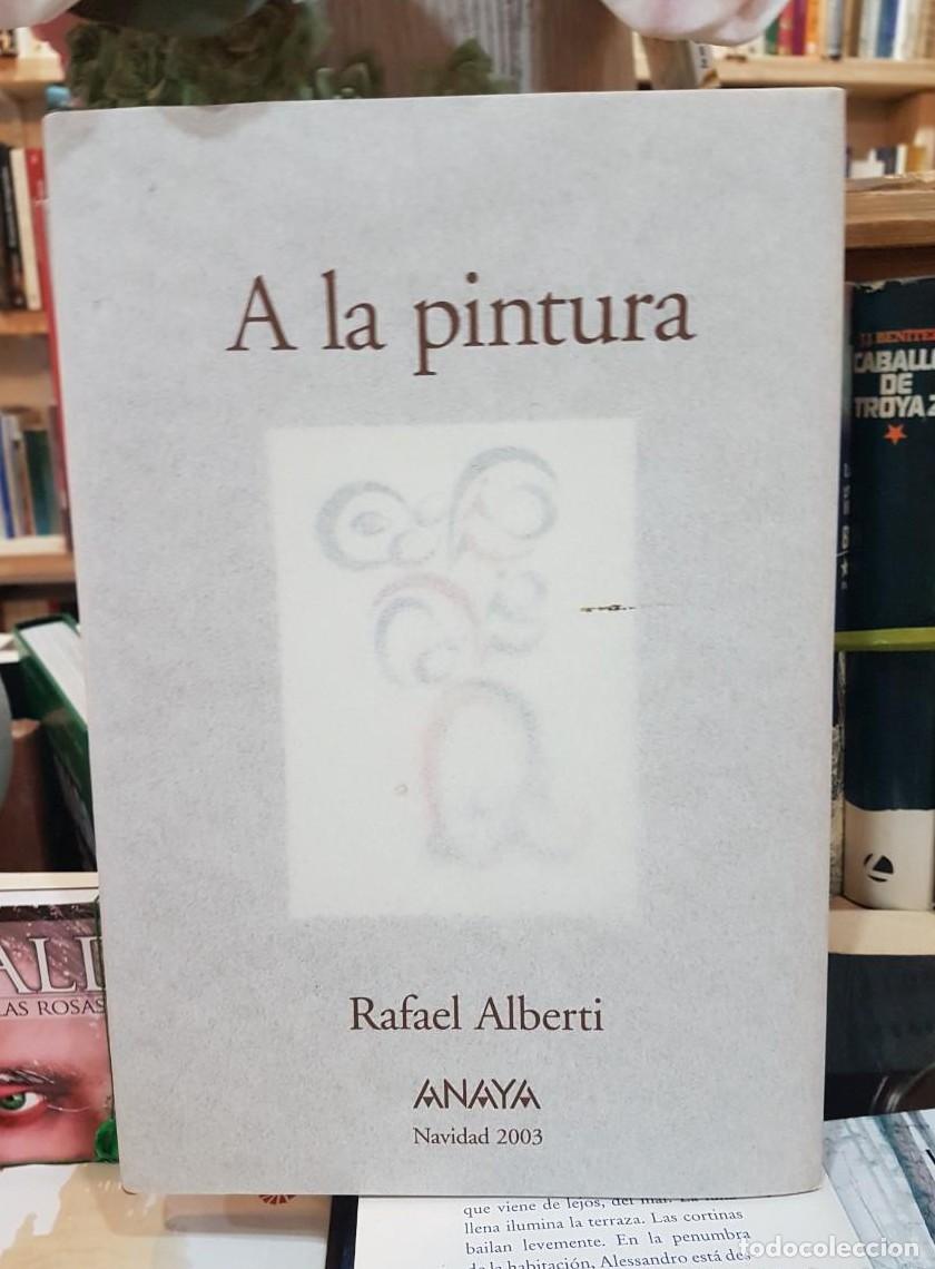 Libros: A LA PINTURA-RAFAEL ALBERTI (T) - - Foto 1