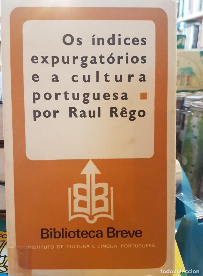 Libros: Os &iacute;ndices expurgat&oacute;rios e a cultura portuguesa. (T) -