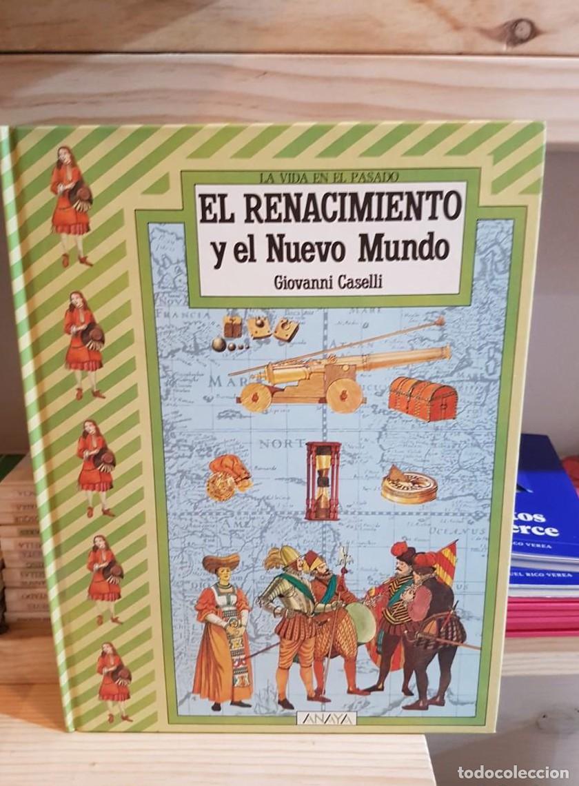 Libros: El renacimiento y el Nuevo Mundo - La vida en el pasado - Giovanni Caselli T -