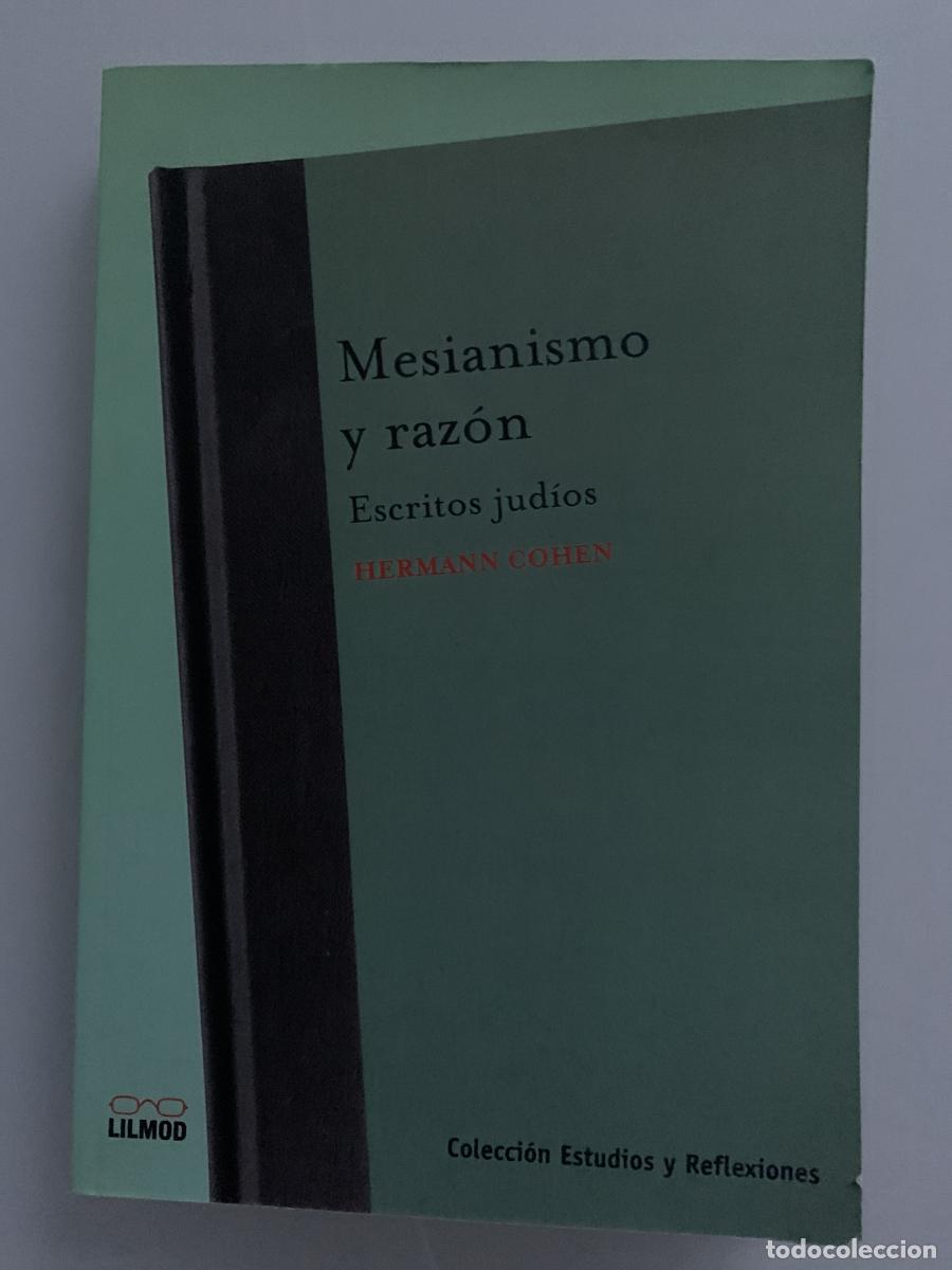 Libros: MESIANISMO Y RAZ&Oacute;N. Escritos jud&iacute;os - Hermann Cohen - Foto 1
