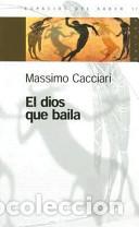 Libros: EL DIOS QUE BAILA - Massimo Cacciari - Foto 1