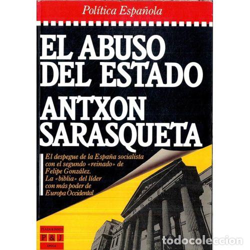 Libros: Abuso del Estado - Sarasqueta - Editorial Sin Especificar - Foto 1