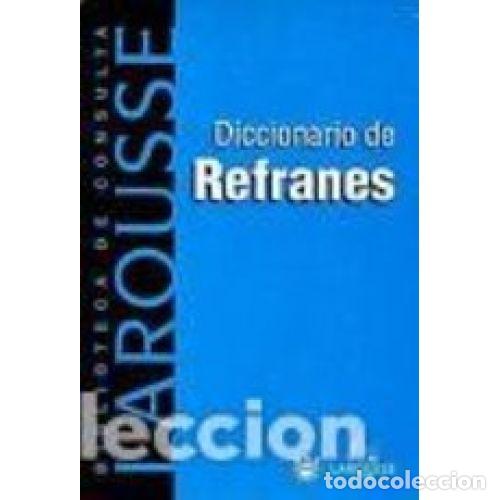 Libros: DICCIONARIO LAROUSSE de REFRANES - Sin Especificar - Sin Especificar - Foto 1