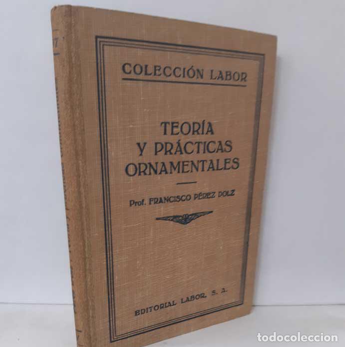 Libros: TEOR&Iacute;A Y PR&Aacute;CTICAS ORNAMENTALES - P&Eacute;REZ DOLZ, FRANCISCO - Foto 1