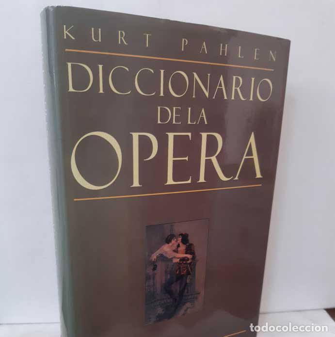 Libros: DICCIONARIO DE LA &Oacute;PERA - PAHLEN, KURT - Foto 1