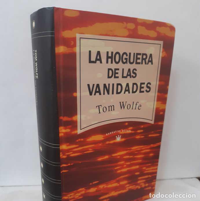 Libros: LA HOGUERA DE LAS VANIDADES - WOLFE, TOM - Foto 1