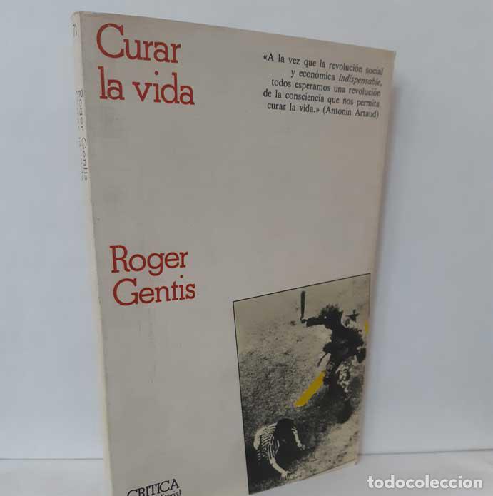 Libros: CURAR LA VIDA - GENTIS, ROGER - Foto 1