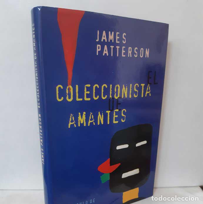 Libros: EL COLECCIONISTA DE AMANTES - PATTERSON, JAMES - Foto 1