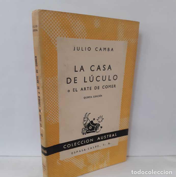 Libros: LA CASA DE L&Uacute;CULO O EL ARTE DE COMER - CAMBA, JULIO - Foto 1
