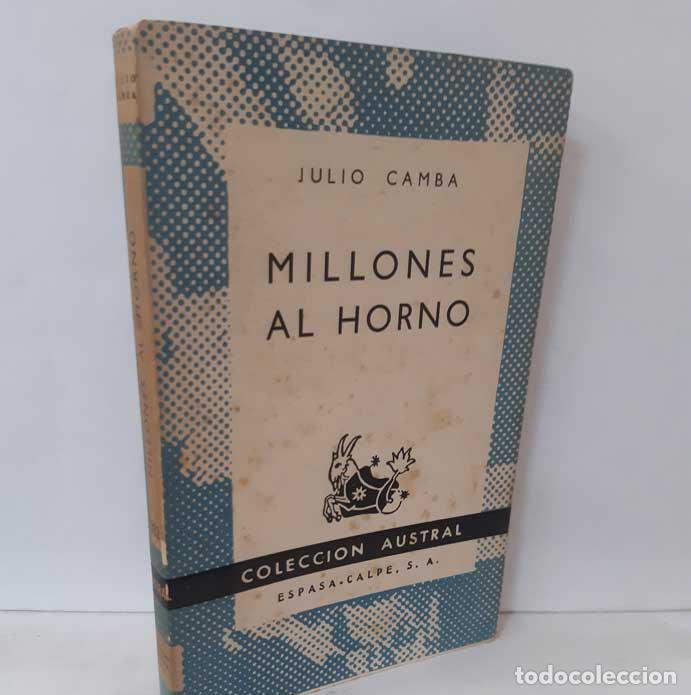 Libros: MILLONES AL HORNO - CAMBA, JULIO - Foto 1