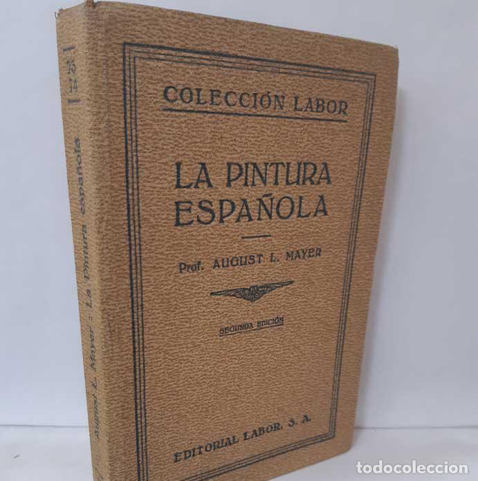 Libros: LA PINTURA ESPA&Ntilde;OLA - MAYER, AUGUST L. - Foto 1